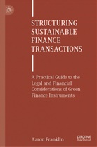 Aaron Franklin - Structuring Sustainable Finance Transactions