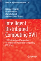 Mehmet Aydin, Elias Pimenidis, Nikolaos Polatidis, Marcelo Trovati, Marcelo Trovati et al - Intelligent Distributed Computing XVII