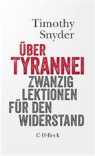 Timothy Snyder - Über Tyrannei