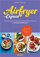 Nathan Anthony - Airfryer Express