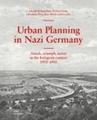 Uwe Altrock, Harald Bodenschatz, Victoria Grau, Victoria et Grau, Jannik Noeske, Christiane Post... - Urban Planning in Nazi Germany