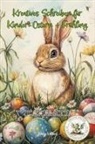 Nanja Holland - Kreatives Schreiben für Kinder: Ostern + Frühling