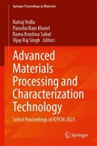 Parashu Ram Kharel, Rama Krushna Sabat et al, Parashu Ram Kharel, Rama Krushna Sabat, Vijay Raj Singh, Natraj Yedla - Advanced Materials Processing and Characterization Technology