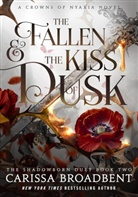 Carissa Broadbent - The Fallen and the Kiss of Dusk