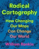William Rankin, Rankin William - Radical Cartography