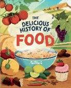 Clive Gifford, Andressa Meissner - The Delicious History of Food