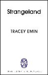 Tracey Emin, Emin Tracey - Strangeland