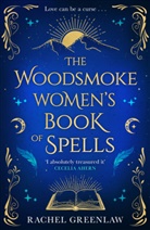 Rachel Greenlaw - The Woodsmoke Women's Book of Spells