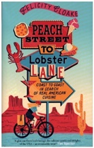Felicity Cloake, Cloake Felicity - Peach Street to Lobster Lane