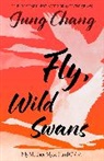 Jung Chang, Chang Jung - Fly, Wild Swans