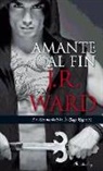 J. R. Ward - Amante al fin