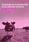 Ian Gordon - Tecnología de la reproducción de los animales de granja