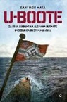 Santiago Mata, Santiago Mata Alonso-Lasheras - U-boote : el arma submarina alemana durante la Segunda Guerra Mundial