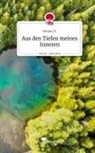 Miriam N, Miriam N. - Aus den Tiefen meines Inneren. Life is a Story - story.one