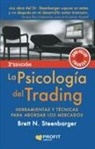 Brett N. Steenbarger - La psicología del trading : herramientas y técnicas para abordar los mercados