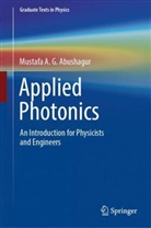 Mustafa Abushagur, Mustafa A G Abushagur, Mustafa A. G. Abushagur - Applied Photonics