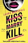 Laura Marshall - Kiss Marry Kill