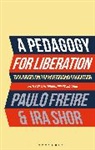 Paulo Freire, Ira Shor, Shor Ira - A Pedagogy for Liberation