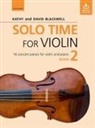 David Blackwell, Kathy Blackwell Blackwell, Blackwell Kathy - Solo Time for Violin Book 2