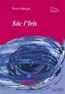 Rosa Fabregat i Armengol - Sóc l'iris