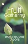 Rabindranath Tagore - Fruit-Gathering