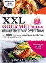 Sandra Schwing, Sandra Schwing - XXL GOURMETmaxx Heißluftfritteuse Rezeptbuch