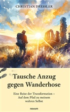 Christian Dressler, Christian Dressler - Tausche Anzug gegen Wanderhose