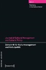 Constance Devereaux, Steffen Höhne, Martin Tröndle - Journal of Cultural Management and Cultural Policy/Zeitschrift für Kulturmanagement und Kulturpolitik