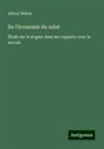 Alfred Weber - De l'économie du salut