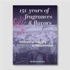 Jörg Mitzkat - 150 years of fragrances & flavours