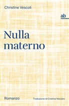 Christine Vescoli - Nulla materno