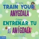 Anna Housley Juster, Cynthia Cliff - How to Train Your Amygdala / C&oacute;mo Entrenar Tu Am&iacute;gdala
