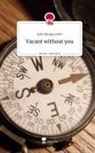 Aylin Benguouider - Vacant without you. Life is a Story - story.one