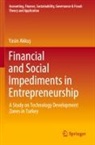 Yasin Akku¿, Yasin Akkus - Financial and Social Impediments in Entrepreneurship