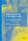 Marwah, Reena Marwah, Swaran Singh - India and ASEAN in the Indo Pacific