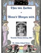 Thea Von Harbou, Thea von Harbou, Stefan Schaaf, Dr Stefan Schaaf - Wenn's Morgen wird