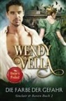 Wendy Vella - Die Farbe der Gefahr (Sinclair & Raven Buch 2)