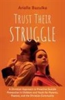 Arielle Bazulka, Arielle Huettner - Trust Their Struggle