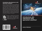 Andrew Whittaker - Introduzione alla robustezza nelle operazioni satellitari