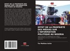 Tor Mathias Achin - EFFET DE LA PROPRIÉTÉ DES MÉDIAS SUR L'INFORMATION POLITIQUE AU NIGERIA