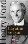 Henry Ford - Hayatim ve Isim
