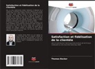 Thomas Becker - Satisfaction et fidélisation de la clientèle