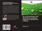 Supatra Sen - Un environnement, des dimensions multiples : Explorer la perspective indienne