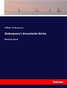 William Shakespeare - Shakespeare's dramatische Werke