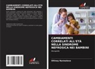 Oltinoy Nurmatova - CAMBIAMENTI CORRELATI ALL'ETÀ NELLA SINDROME NEFROSICA NEI BAMBINI