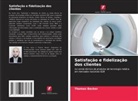 Thomas Becker - Satisfação e fidelização dos clientes