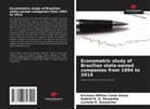 Ericksen Willian Costa Souza, Gabriel R. G. Pessanha, Luciene R. Gonçalves - Econometric study of Brazilian state-owned companies from 1994 to 2014