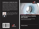Thomas Becker - Soddisfazione e fedeltà del cliente