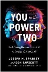 Joseph Bradley, Bradley Joseph, Don Tapscott - You to the Power of Two