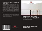 Henrique Castro, Gustavo De Conti Teixeira Costa - Prédicteurs de l'effet d'attaque au volley-ball